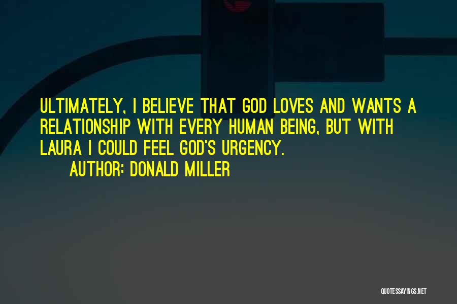 Why God Loves Me Quotes By Donald Miller