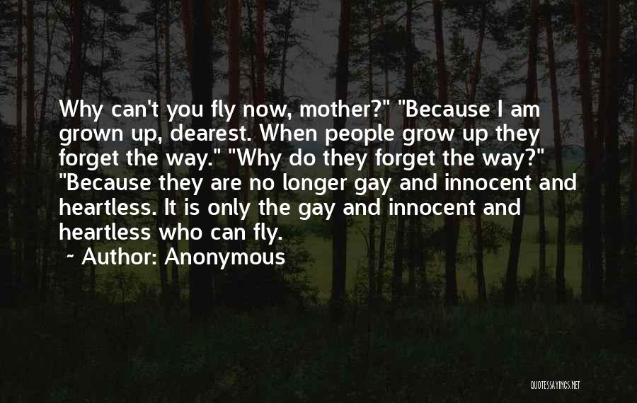 Why Grow Up Quotes By Anonymous