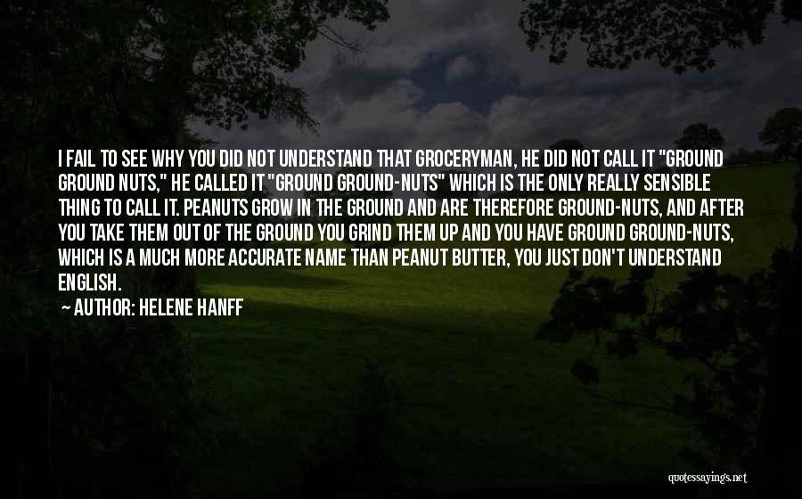 Why Grow Up Quotes By Helene Hanff