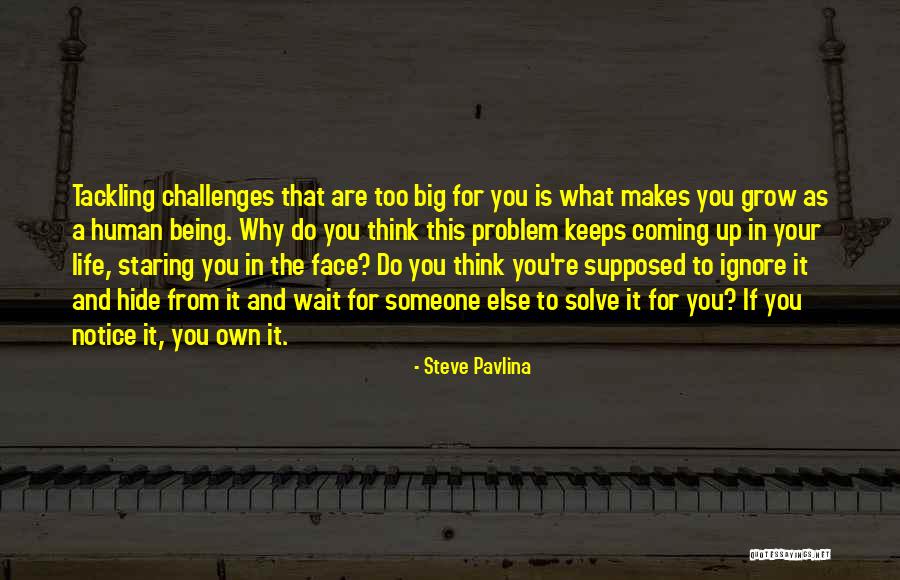 Why Grow Up Quotes By Steve Pavlina Why Grow Up Quotes By Steve Pavlina