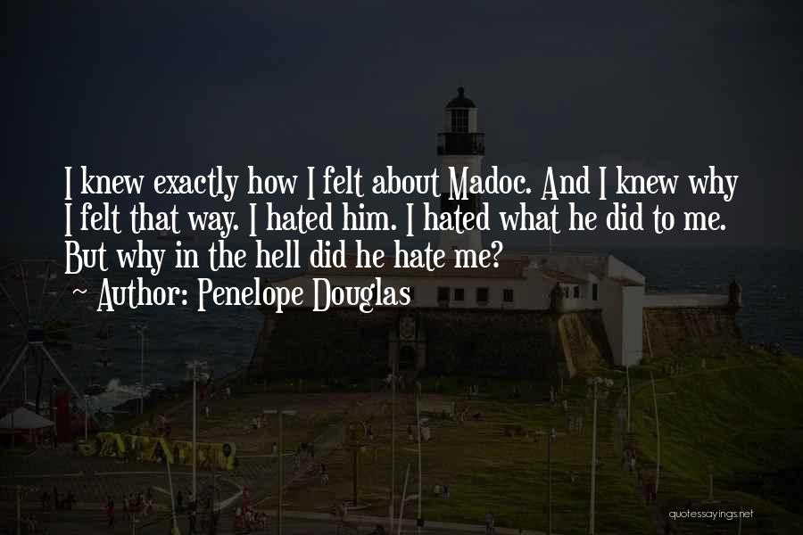 Why Hate Me Quotes By Penelope Douglas