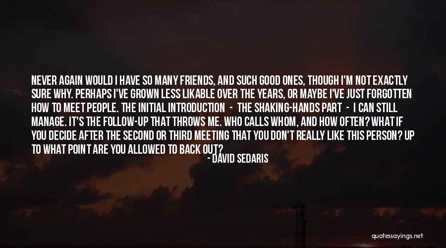 Why Have You Forgotten Me Quotes By David Sedaris Why Have You Forgotten Me Quotes By David Sedaris