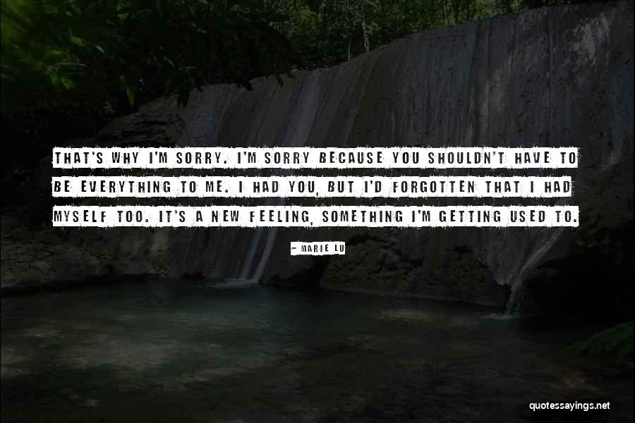 Why Have You Forgotten Me Quotes By Marie Lu Why Have You Forgotten Me Quotes By Marie Lu