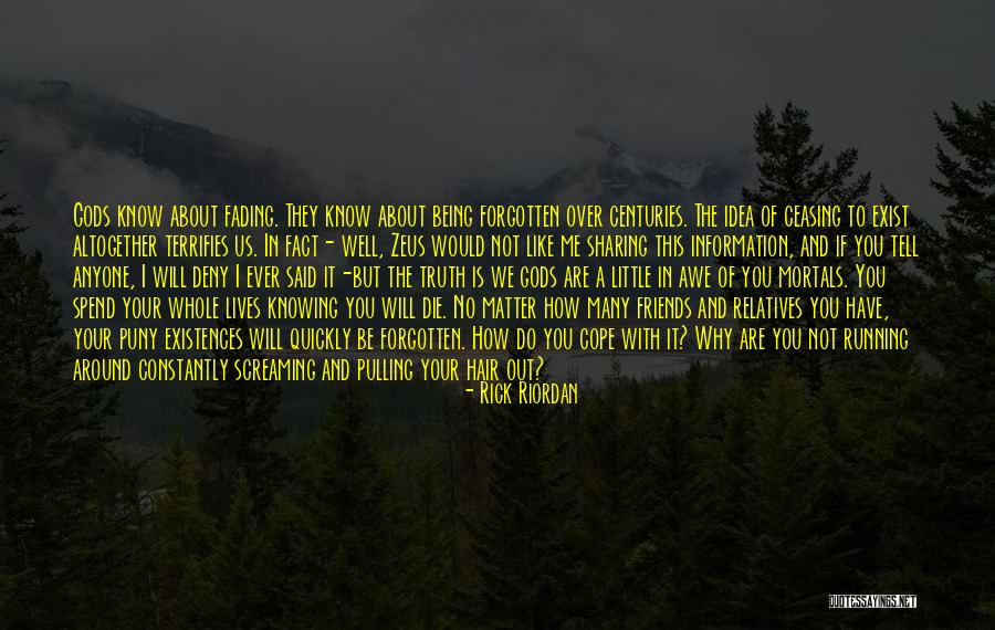Why Have You Forgotten Me Quotes By Rick Riordan Why Have You Forgotten Me Quotes By Rick Riordan