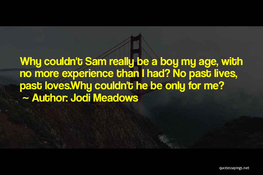 Why He Loves Me Quotes By Jodi Meadows