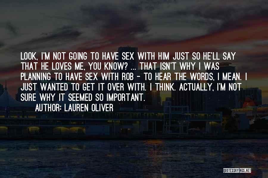 Why He Loves Me Quotes By Lauren Oliver