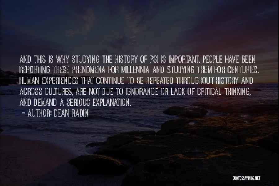 Why History Is Not Important Quotes By Dean Radin