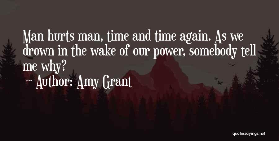 Why Hurt Me Quotes By Amy Grant