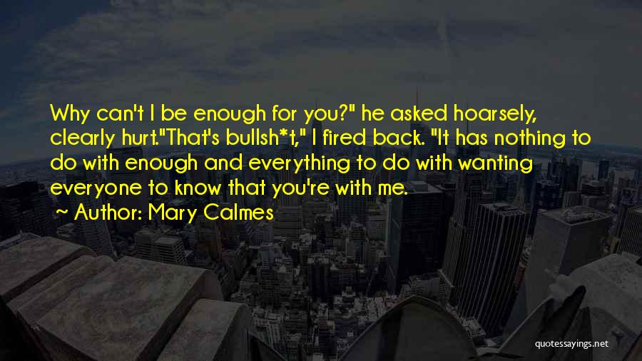 Why Hurt Me Quotes By Mary Calmes