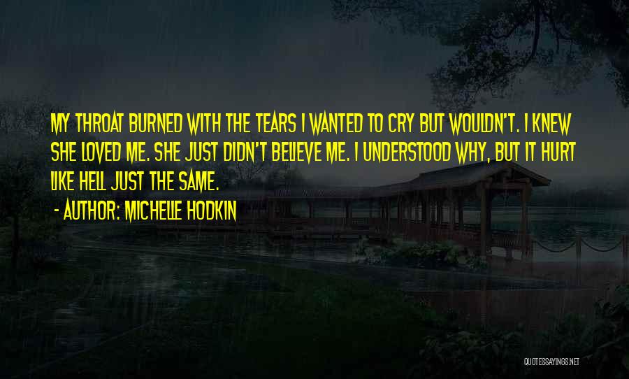 Why Hurt Me Quotes By Michelle Hodkin