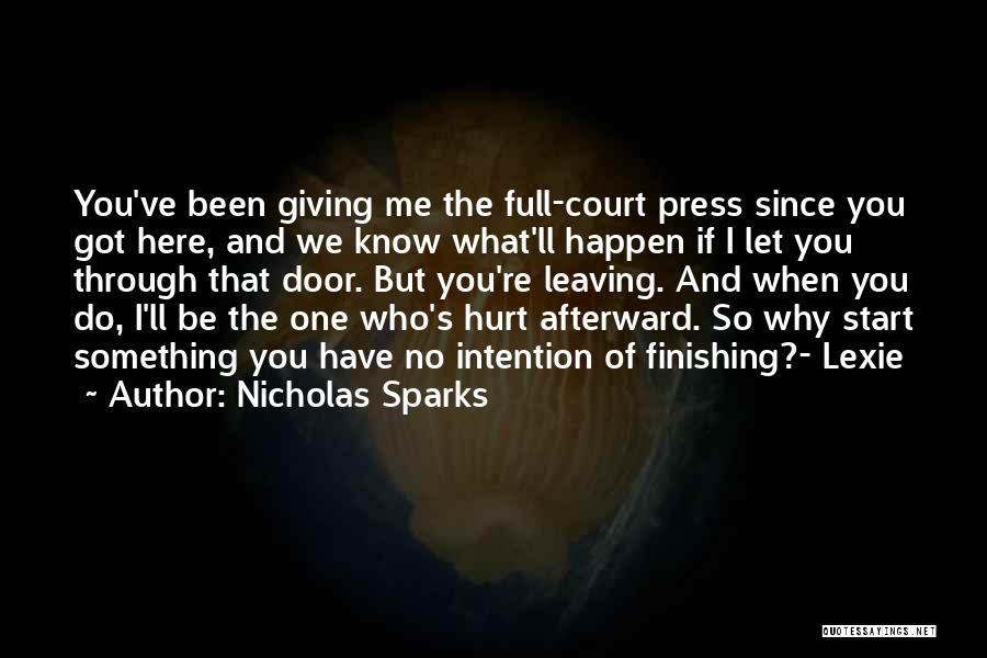 Why Hurt Me Quotes By Nicholas Sparks