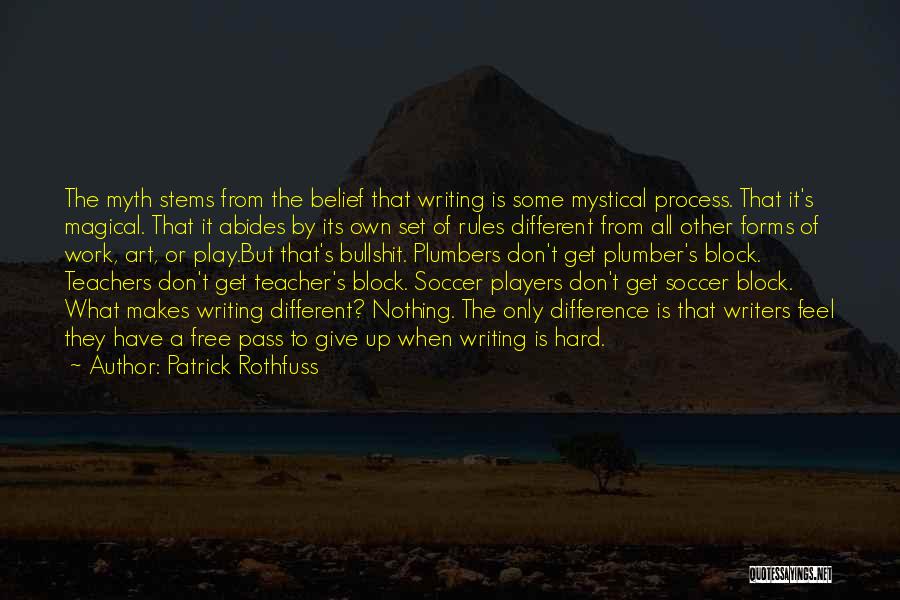 Why I Am A Teacher Quotes By Patrick Rothfuss