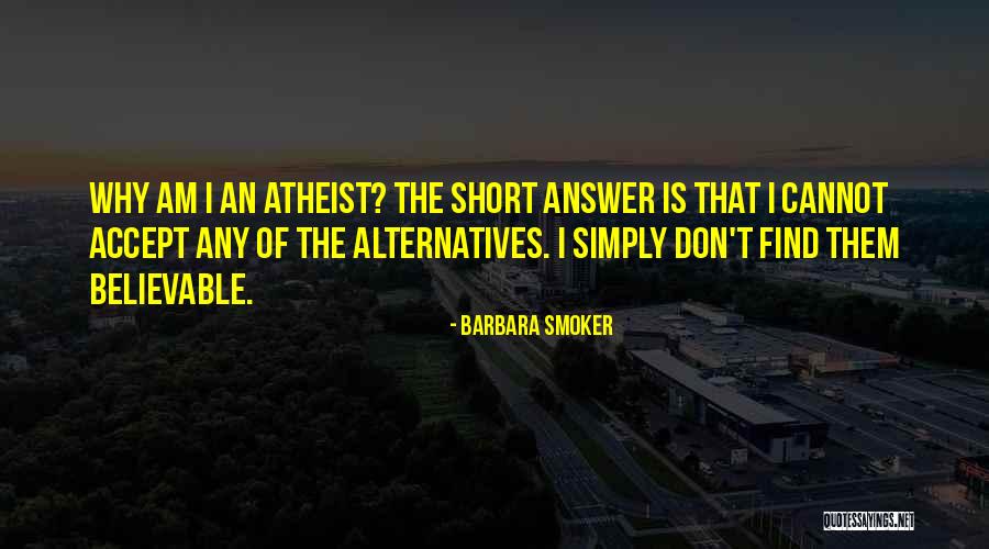 Why I Am An Atheist Quotes By Barbara Smoker Why I Am An Atheist Quotes By Barbara Smoker