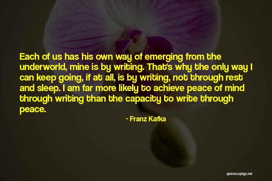 Why I Am The Way I Am Quotes By Franz Kafka