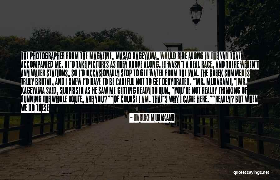 Why I Am The Way I Am Quotes By Haruki Murakami