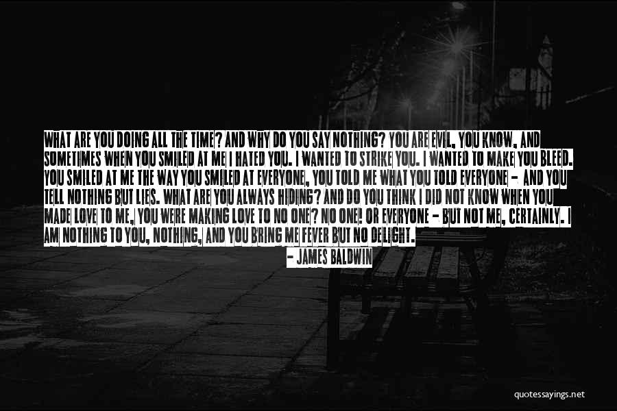 Why I Am The Way I Am Quotes By James Baldwin