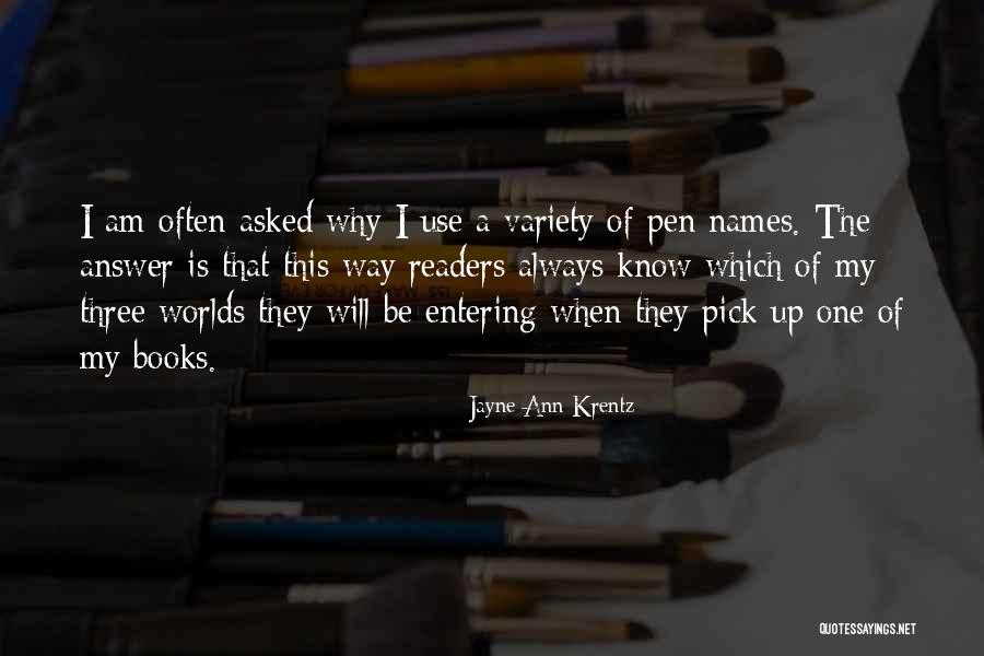 Why I Am The Way I Am Quotes By Jayne Ann Krentz