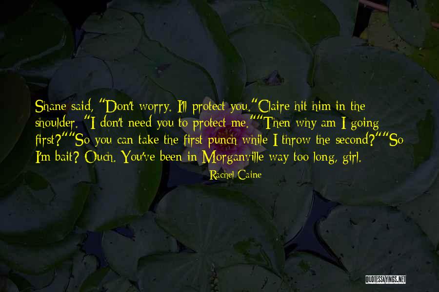 Why I Am The Way I Am Quotes By Rachel Caine