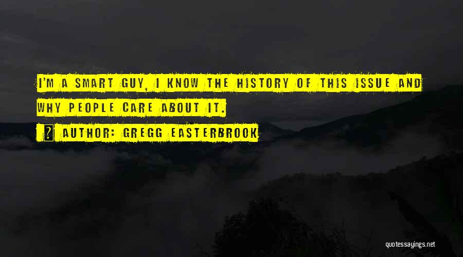Why I Care Quotes By Gregg Easterbrook