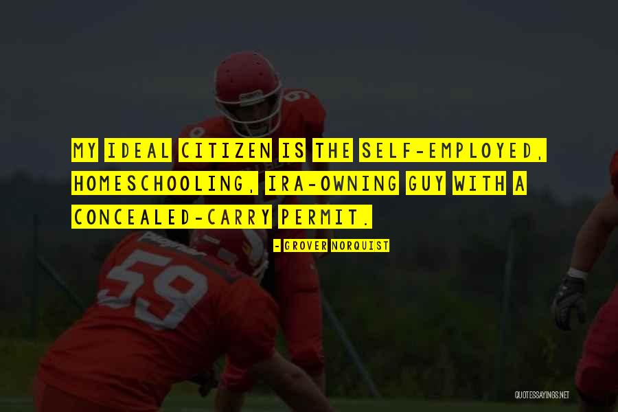 Why I Carry Concealed Quotes By Grover Norquist Why I Carry Concealed Quotes By Grover Norquist