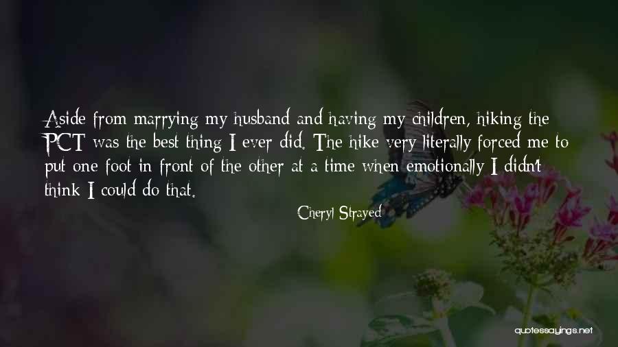 Why I Hike Quotes By Cheryl Strayed Why I Hike Quotes By Cheryl Strayed