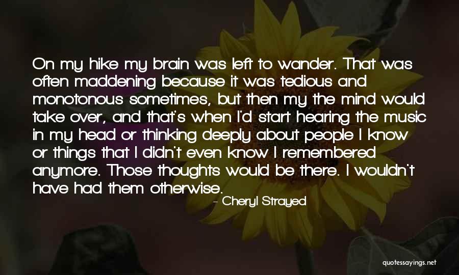 Why I Hike Quotes By Cheryl Strayed Why I Hike Quotes By Cheryl Strayed