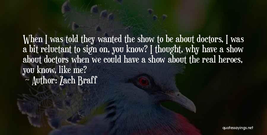 Why I Like You Quotes By Zach Braff