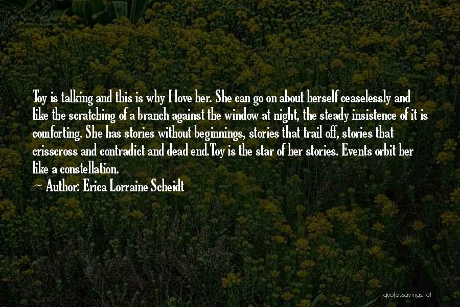 Why I Love Her Quotes By Erica Lorraine Scheidt