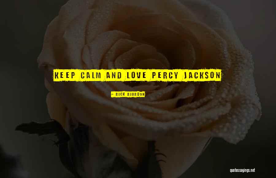 Why I Love Percy Jackson Quotes By Rick Riordan Why I Love Percy Jackson Quotes By Rick Riordan