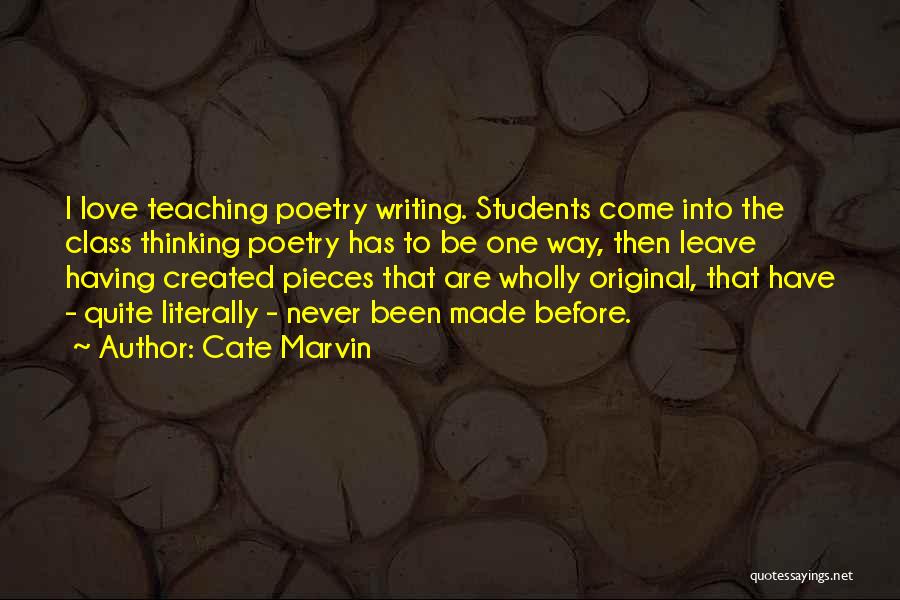 Why I Love Teaching Quotes By Cate Marvin