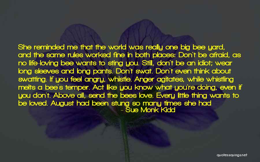 Why I M Afraid Of Bees Quotes By Sue Monk Kidd Why I M Afraid Of Bees Quotes By Sue Monk Kidd