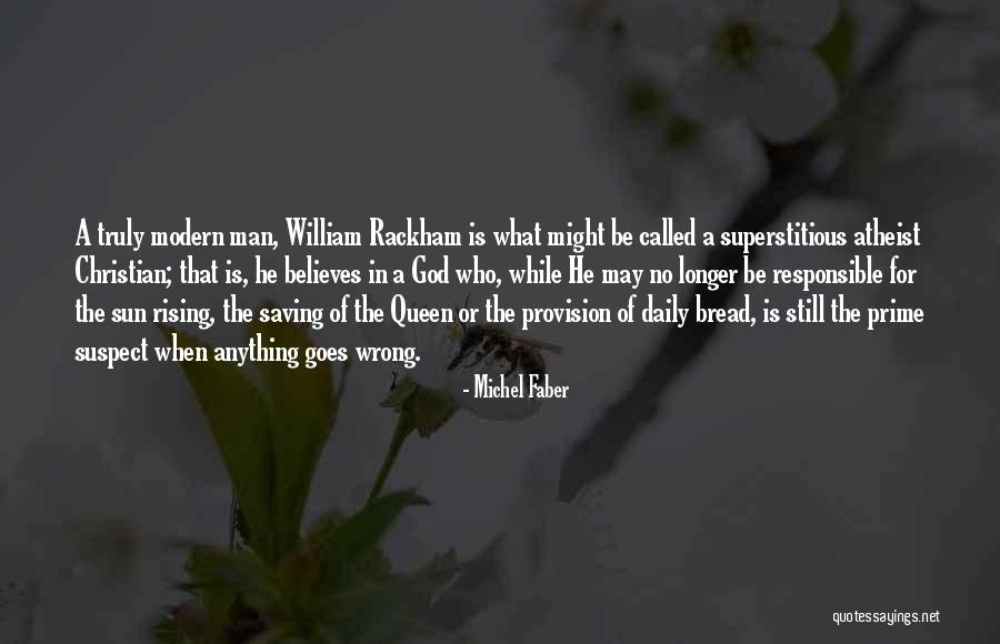 Why I M An Atheist Quotes By Michel Faber Why I M An Atheist Quotes By Michel Faber