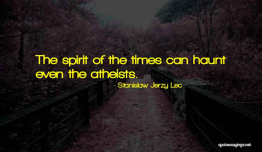 Why I M An Atheist Quotes By Stanislaw Jerzy Lec Why I M An Atheist Quotes By Stanislaw Jerzy Lec