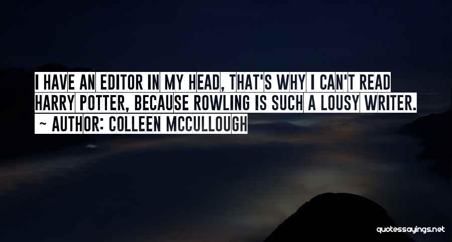 Why I Read Quotes By Colleen McCullough