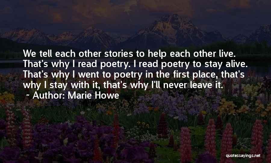 Why I Read Quotes By Marie Howe