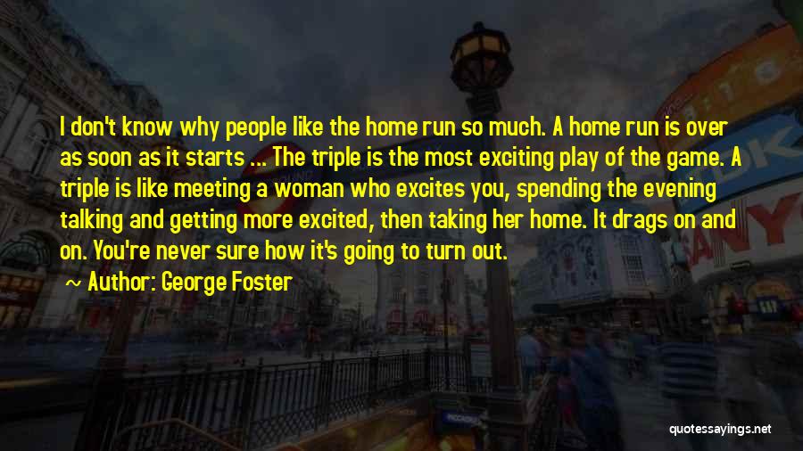 Why I Run Quotes By George Foster