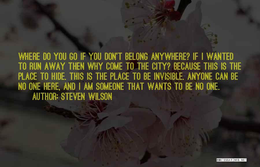 Why I Run Quotes By Steven Wilson