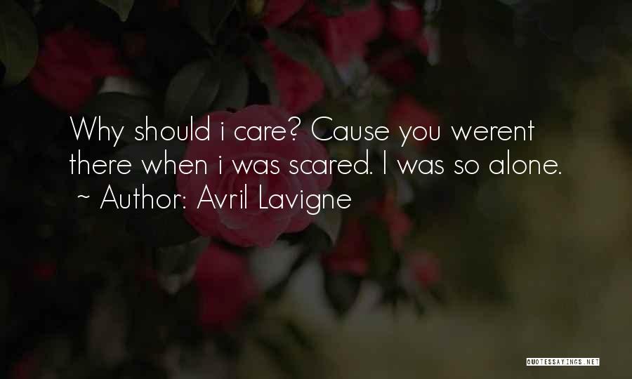 Why I Should Care Quotes By Avril Lavigne
