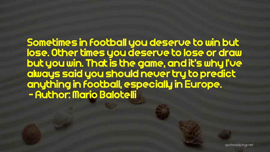 Why I Should Win Quotes By Mario Balotelli