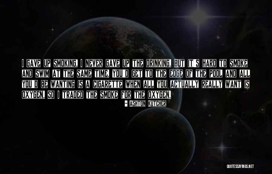 Why I Smoke Cigarette Quotes By Ashton Kutcher Why I Smoke Cigarette Quotes By Ashton Kutcher
