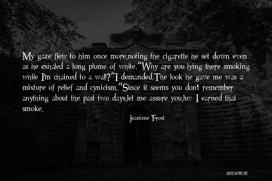 Why I Smoke Cigarette Quotes By Jeaniene Frost Why I Smoke Cigarette Quotes By Jeaniene Frost