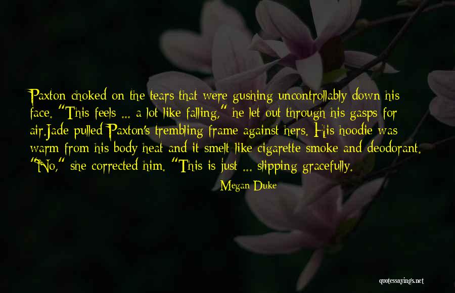 Why I Smoke Cigarette Quotes By Megan Duke Why I Smoke Cigarette Quotes By Megan Duke