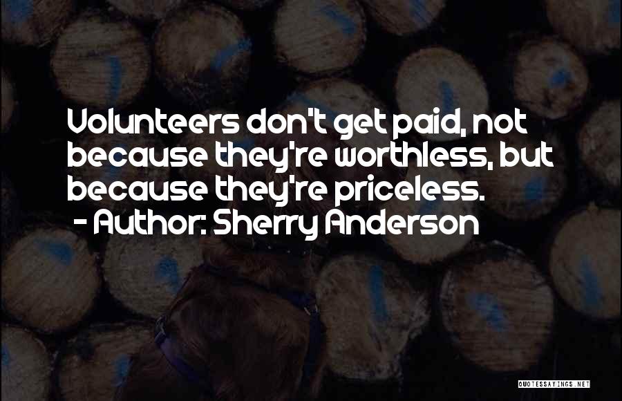 Why I Volunteer Quotes By Sherry Anderson
