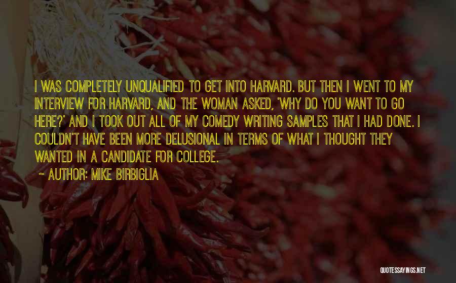 Why I Want To Go To College Quotes By Mike Birbiglia