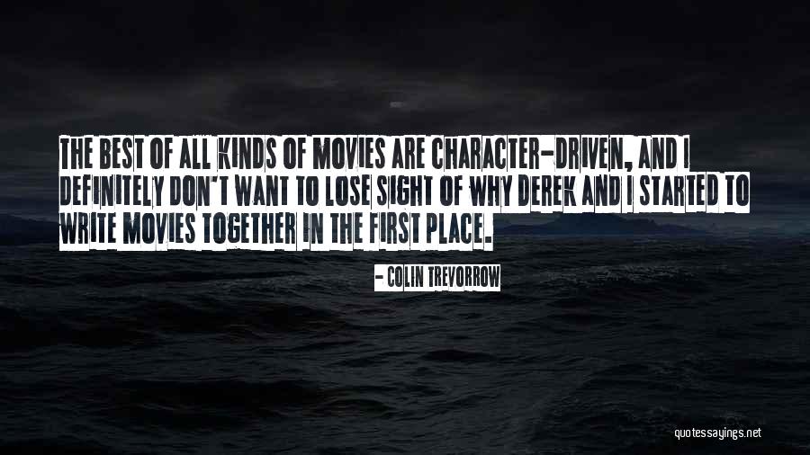 Why I Write Quotes By Colin Trevorrow Why I Write Quotes By Colin Trevorrow