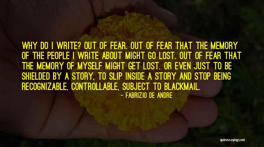 Why I Write Quotes By Fabrizio De Andre Why I Write Quotes By Fabrizio De Andre