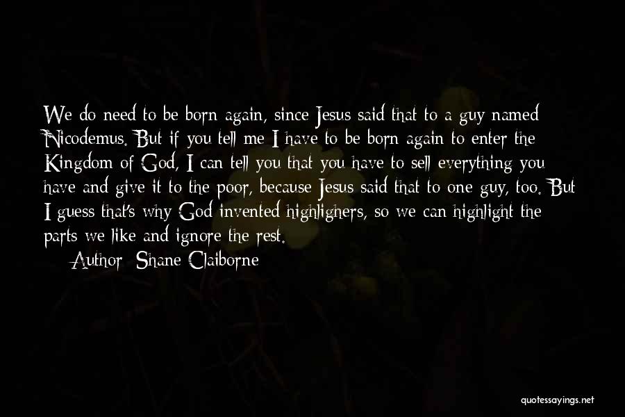 Why Ignore Me Quotes By Shane Claiborne