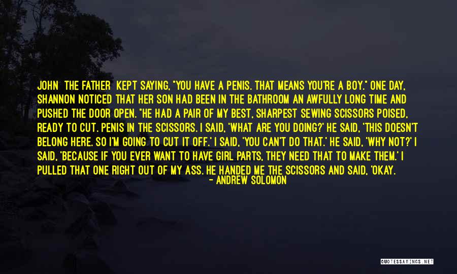 Why I'm Here Quotes By Andrew Solomon