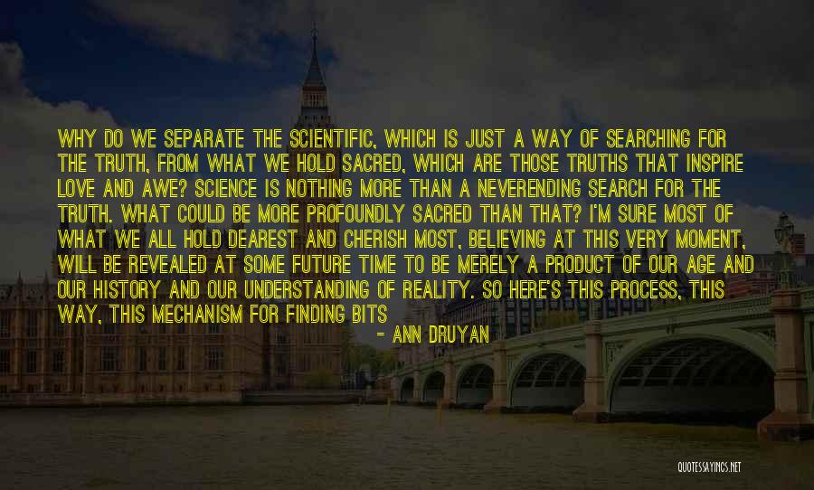 Why I'm Here Quotes By Ann Druyan Why I'm Here Quotes By Ann Druyan