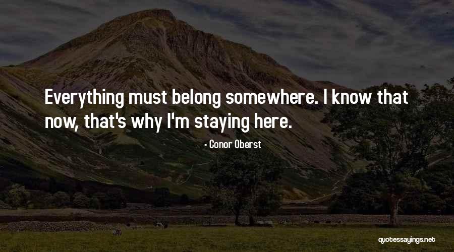 Why I'm Here Quotes By Conor Oberst